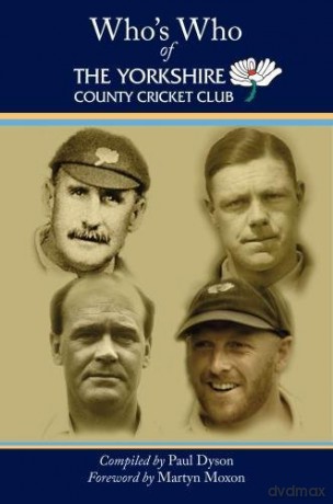 Who's Who Of The Yorkshire County Crick - Paul Dyson [KSIĄŻKA]