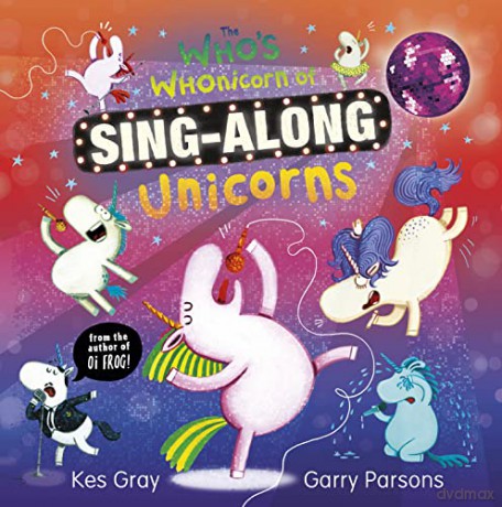 Whos Whonicorn Of Sing Along Unicorns - Kes Gray [KSIĄŻKA]