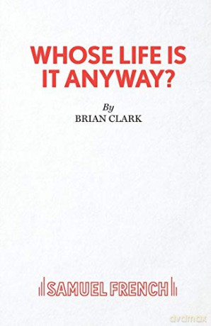 Whose Life Is It Anyway - Brian Clark [KSIĄŻKA]