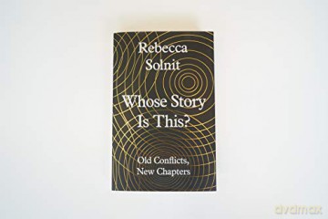 Whose Story Is This - Rebecca Solnit [KSIĄŻKA]