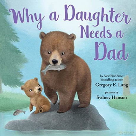 Why A Daughter Needs A Dad - Gregory Lang [KSIĄŻKA]