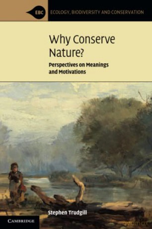 Why Conserve Nature - Stephen Trudgill [KSIĄŻKA]