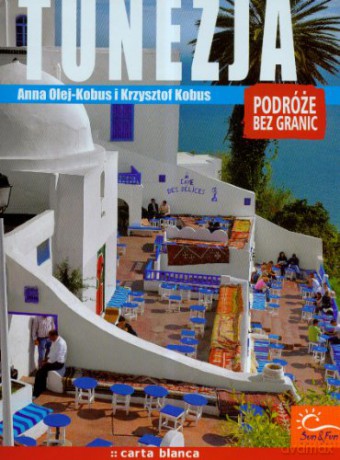 Tunezja Podróże Bez Granic - Olej-Kobus [KSIĄŻKA]