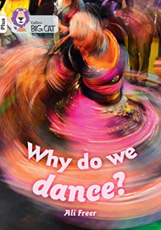 Why Do We Dance Band 10+ White Plus - Ali Freers [KSIĄŻKA]