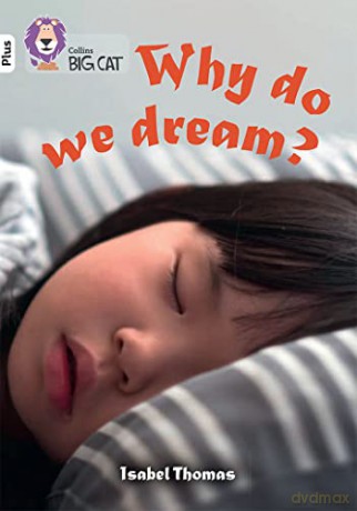 Why Do We Dream Band 10+ White Plus - Isabel Thomas [KSIĄŻKA]