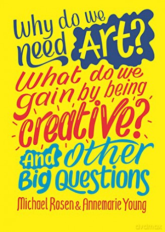 Why Do We Need Art What Do We Gain By - Michael Rosen Annema [KSIĄŻKA]