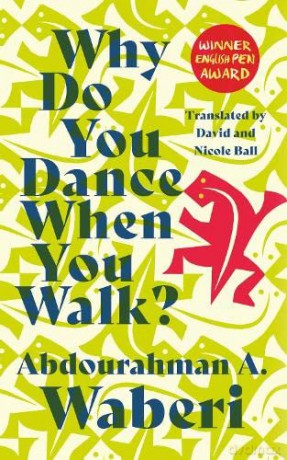 Why Do You Dance When You Walk - Abdourahman Waberi [KSIĄŻKA]