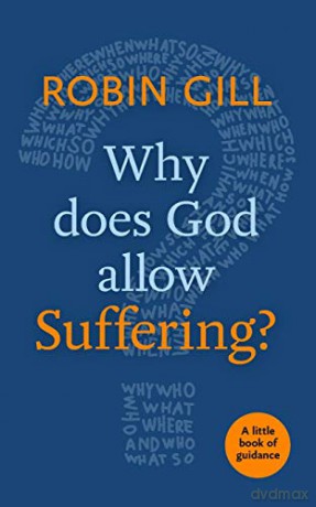 Why Does God Allow Suffering - Robin Gill [KSIĄŻKA]