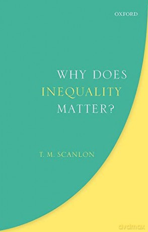 Why Does Inequality Matter - T M Scanlon [KSIĄŻKA]