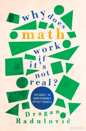Why Does Math Work If Its Not Real - Radulovi Dragan [KSIĄŻKA]
