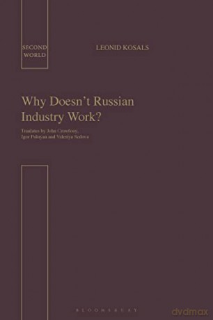 Why Doesnt Russian Industry Work - L. Kosals [KSIĄŻKA]