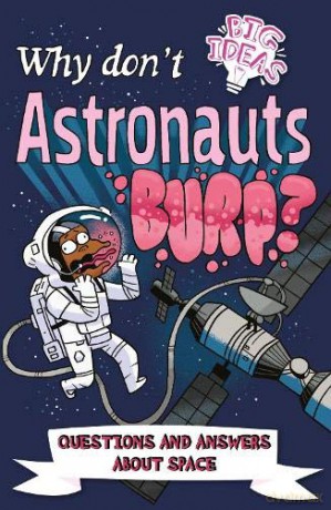 Why Dont Astronauts Burp - Anne Rooney [KSIĄŻKA]