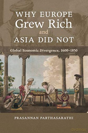 Why Europe Grew Rich And Asia Did Not [KSIĄŻKA]