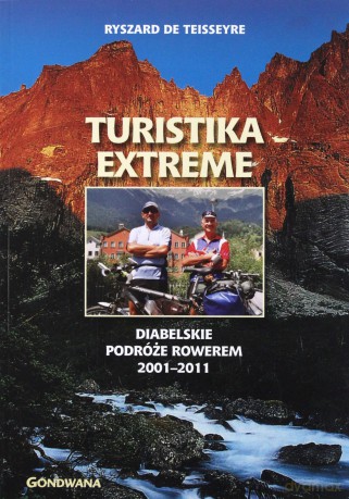 Turistika Extreme. Diabelskie Podróże Rowerem - Teisseyre [KSIĄŻKA]