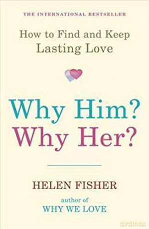 Why Him Why Her - Helen Fisher [KSIĄŻKA]