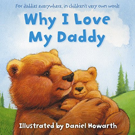 Why I Love My Daddy - Daniel Howarth [KSIĄŻKA]