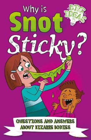 Why Is Snot Sticky - William Potter [KSIĄŻKA]