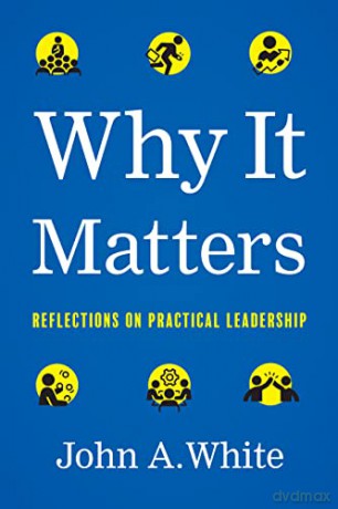 Why It Matters - John A White [KSIĄŻKA]