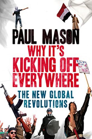 Why Its Kicking Off Everywhere - Paul Mason [KSIĄŻKA]