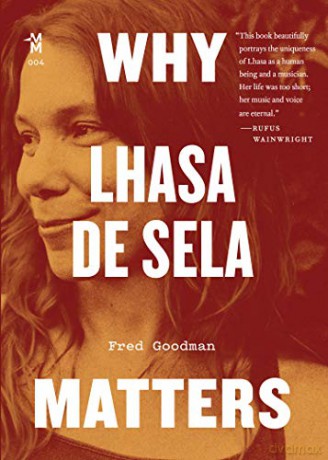 Why Lhasa De Sela Matters - Fred Goodman [KSIĄŻKA]
