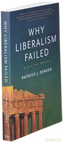 Why Liberalism Failed - Patrick J Deneen [KSIĄŻKA]