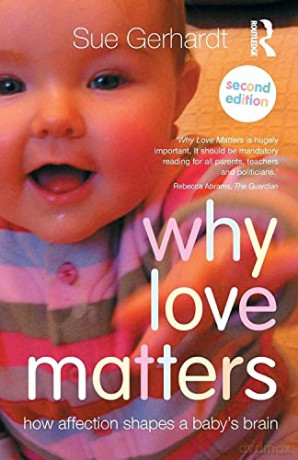 Why Love Matters - Sue Gerhardt [KSIĄŻKA]