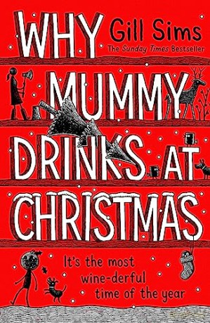 Why Mummy Drinks At Christmas - Gill Sims [KSIĄŻKA]