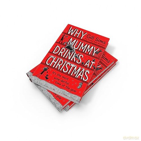 Why Mummy Drinks At Christmas - Gill Sims [KSIĄŻKA]