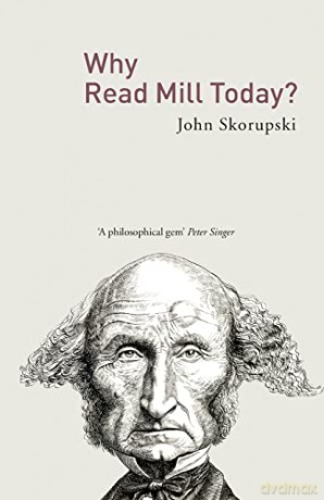 Why Read Mill Today - Skorupski John [KSIĄŻKA]