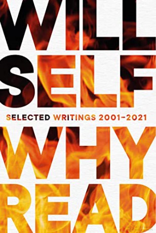 Why Read Selected Writings 2001 - 2021 - Will Self [KSIĄŻKA]