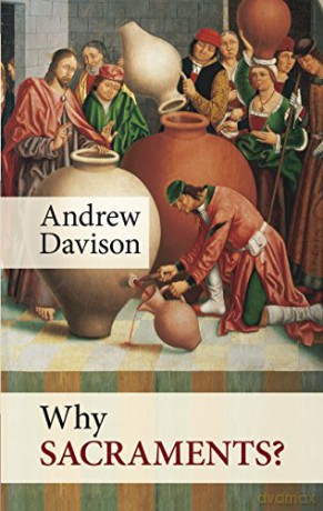Why Sacraments - Andrew Davison [KSIĄŻKA]