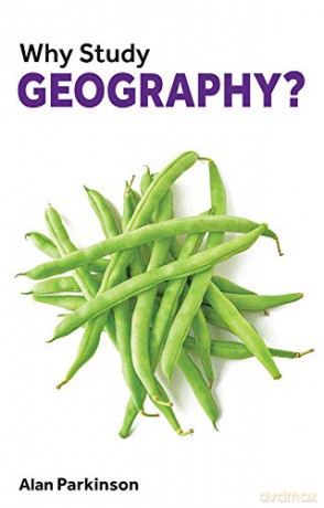 Why Study Geography - Alan Parkinson [KSIĄŻKA]