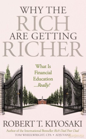 Why The Rich Are Getting Richer - Kiyosaki R [KSIĄŻKA]