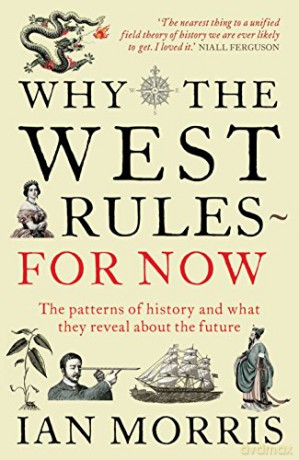 Why The West Rules For Now - Ian Morris [KSIĄŻKA]