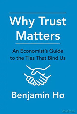 Why Trust Matters - Benjamin Ho [KSIĄŻKA]