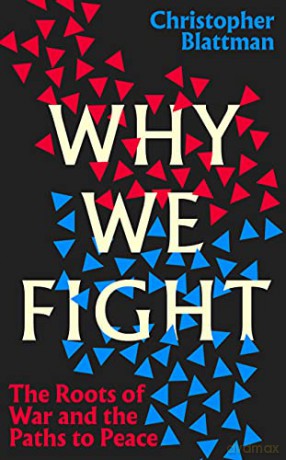 Why We Fight - C Blattman [KSIĄŻKA]