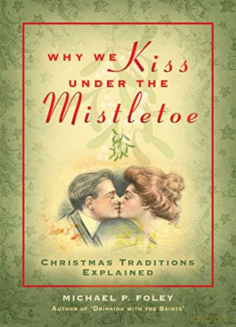 Why We Kiss Under The Mistletoe - Michael Foley [KSIĄŻKA]