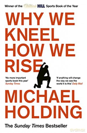 Why We Kneel How We Rise - Michael Holding [KSIĄŻKA]