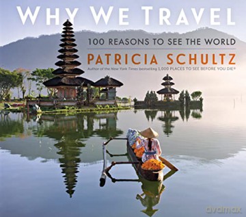Why We Travel - Patricia Schultz [KSIĄŻKA]