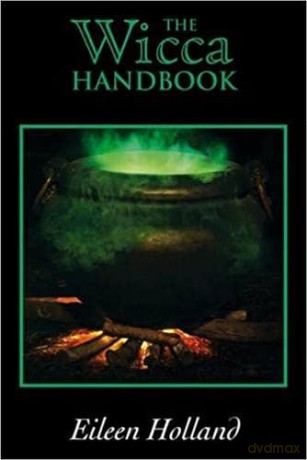 Wicca Handbook The Rev Edn - Holland E [KSIĄŻKA]