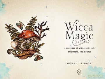 Wicca Magic Vol 17 - Agnes Hollyhock [KSIĄŻKA]