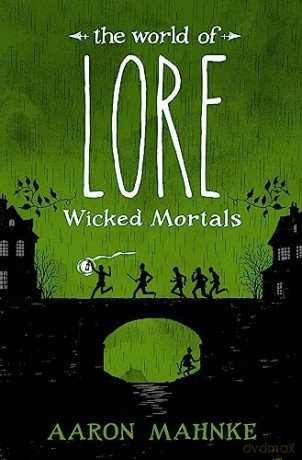 Wicked Mortals - Aaron Mahnke [KSIĄŻKA]