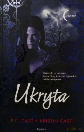 Ukryta. Dom Nocy - Cast P.C.,CAST [KSIĄŻKA]