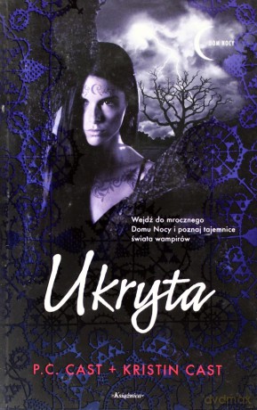 Ukryta. Dom Nocy - Cast P.C.,CAST [KSIĄŻKA]