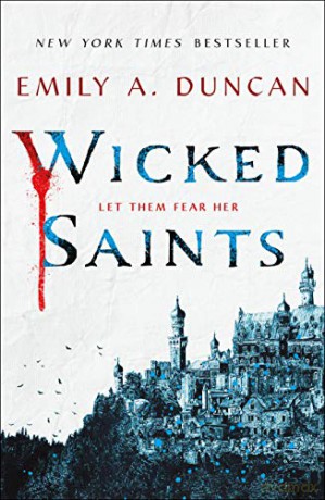 Wicked Saints - A. Emily Duncan [KSIĄŻKA]