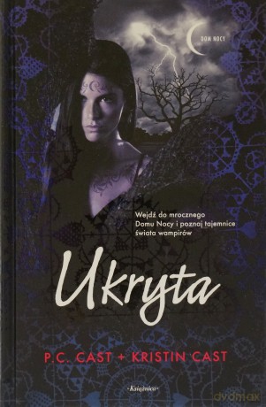 Ukryta. Tom 10. Dom Nocy - Cast P.C.,CAST [KSIĄŻKA]