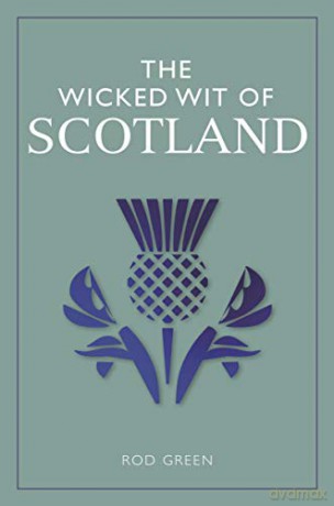 Wicked Wit Of Scotland - Rod Green [KSIĄŻKA]