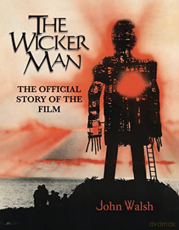 Wicker Man The Official Story Of/Film - John Walsh [KSIĄŻKA]