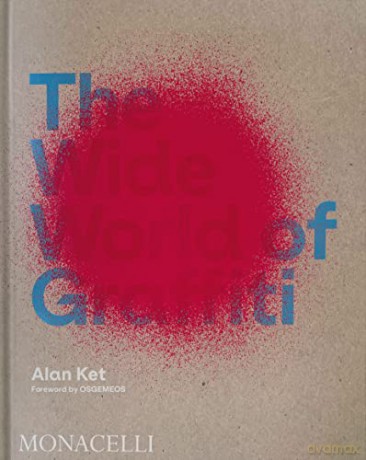 Wide World Of Graffiti - Alan Ket [KSIĄŻKA]