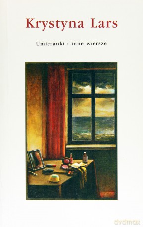 Umieranki I Inne Wiersze - Lars Krystyna [KSIĄŻKA]
